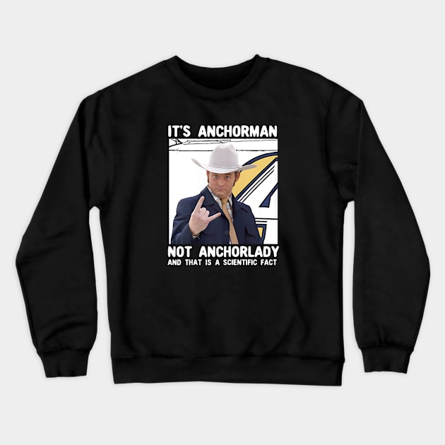 Anchorman Champ Kind Channel Four Portrait Pane Crewneck Sweatshirt by Story At Dawn 